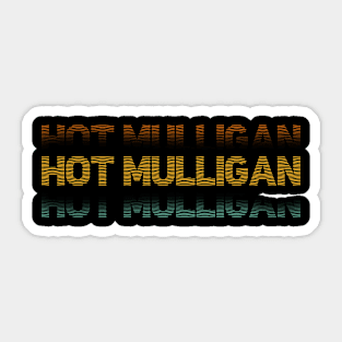 Distressed Vintage - Hot Mulligan Sticker